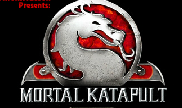 Mortal katapult