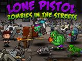 Play Lone pistol : zombies in the streets