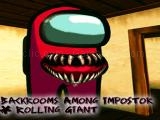 Play Backrooms among impostor & rolling giant